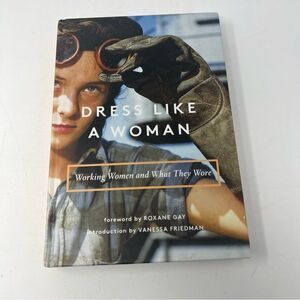 Dress Like a Woman: Working Women and What They Wore Hardcover